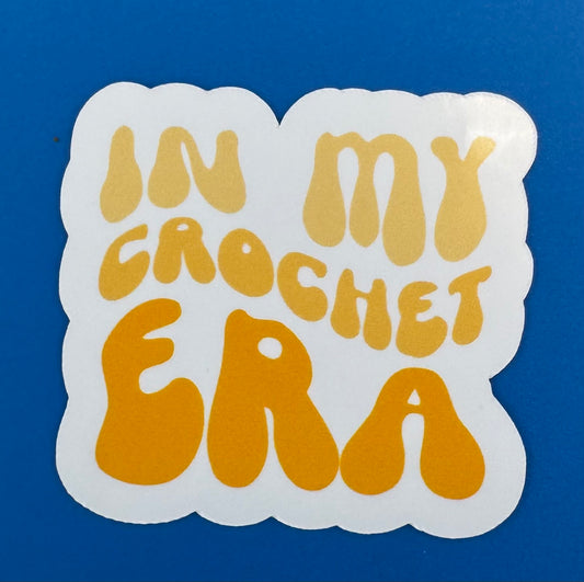 In My Crochet Era Vinyl Sticker